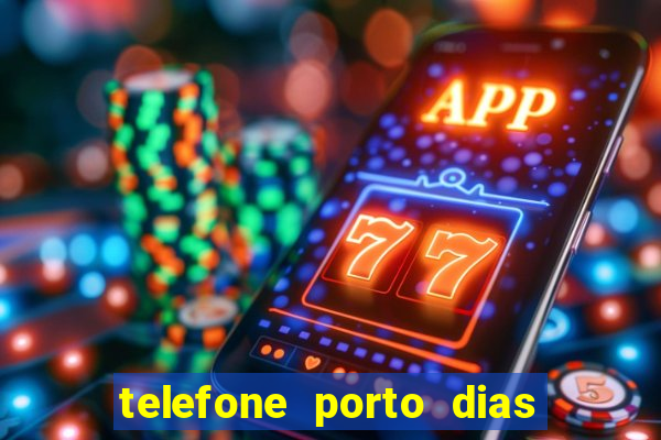 telefone porto dias marcar consulta